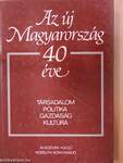 Az új Magyarország 40 éve