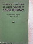 Complete Catalogue of Works Published by John Murray