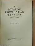 A fővárosi közmunkák tanácsa 1930-1940