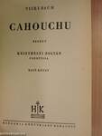 Cahouchu I-II.