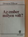 Az ember milyen volt?