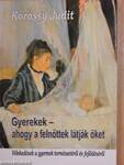 Gyerekek - ahogy a felnőttek látják őket