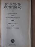 Johannes Gutenberg in Zeugnissen und Bilddokumenten