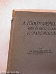 A tüdőtuberkulozis kór- és gyógytanának kompendiuma