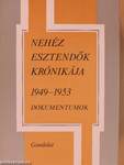 Nehéz esztendők krónikája 1949-1953