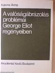 A valóságábrázolás problémái George Eliot regényeiben