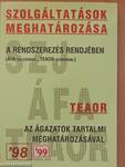 Szolgáltatások meghatározása a rendszerezés rendjében az ágazatok tartalmi meghatározásával