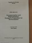 Europeanization and Regionalization: Hungary's Preparation for EU-Accession