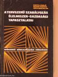 A tervszerű szabályozás élelmiszer-gazdasági tapasztalatai