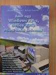 Amit egy Windows XP-s, Office XP-s PC-ről tudni érdemes!