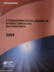 A társadalombiztosítási jogszabályok egységes szerkezetben, magyarázatokkal 2009