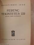 Ferenc tekintetes úr