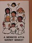 A mennyei atya szeret minket