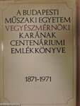 A Budapesti Műszaki Egyetem Vegyészmérnöki Karának Centenáriumi Emlékkönyve