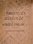 Parkett- és szegélyléc köböző táblák