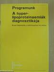 Programunk: A hyperlipoproteinaemiák diagnosztikája