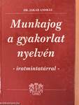 Munkajog a gyakorlat nyelvén