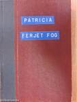 Patricia férjet fog