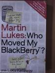 Who Moved My BlackBerry?