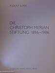 Die Christoph Merian Stiftung 1886-1986