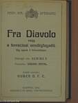 Fidelio/Figaro házassága/Fra Diavolo vagy a terracinai vendégfogadó/Francesca da Rimini/Háry János kalandozásai Nagyabonytul a Burgváráig/A hegyek alján