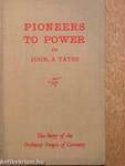 Pioneers to Power