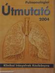 Pulmonológiai Útmutató 2004. május