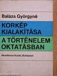 Korkép kialakítása a történelemoktatásban