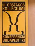 III. Országos Kollégiumi Konferencia 1973 - Budapest