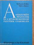 A nemzetközi pénzügyek és a külkereskedelmi fizetések gyakorlata