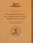 Kockázatértékelés, környezet-, tűz- és munkavédelmi előírások, elsősegélynyújtási ismeretek