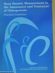 Bone Density Measurement in the Assessment and Treatment of Osteoporosis