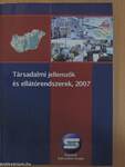 Társadalmi jellemzők és ellátórendszerek, 2007