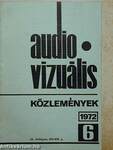 Audio-vizuális technikai és módszertani közlemények 1972/6.