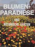 Blumenparadiese und botanische Gärten der Erde