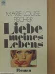 Liebe meines Lebens