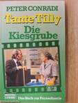 Tante Tilly - Die Kiesgrube