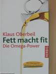 Fett macht fit