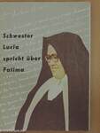 Schwester Lucia spricht über Fatima