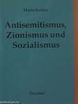 Antisemitismus, Zionismus und Sozialismus