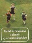 Fiatal házasoknak a felelős gyermekvállaláshoz