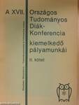 A XVII. Országos Tudományos Diákkonferencia kiemelkedő pályamunkái II.