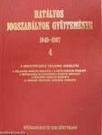 Hatályos jogszabályok gyűjteménye 1945-1987. 4. (töredék)