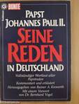 Papst Johannes Paul II. Seine Reden in Deutschland