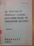 Az egyetemi és főiskolai ifjúság egyetemen belüli és társadalmi helyzete