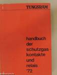 Handbuch der schutzgaskontakte und relais '72