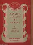 Mankind against the killers