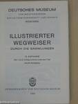 Deutsches Museum Illustrierter Wegweiser durch die Sammlungen