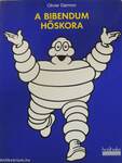 A Bibendum hőskora