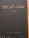 Törvények és rendeletek hivatalos gyűjteménye 1985.